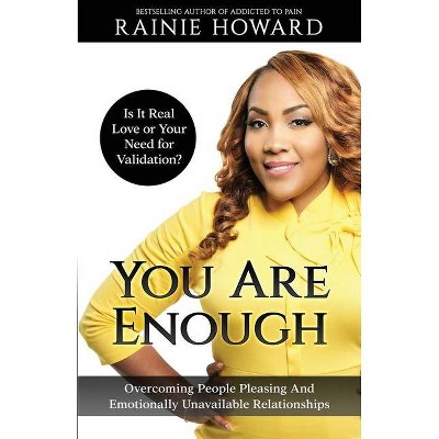 You Are Enough - by  Rainie Howard (Paperback)