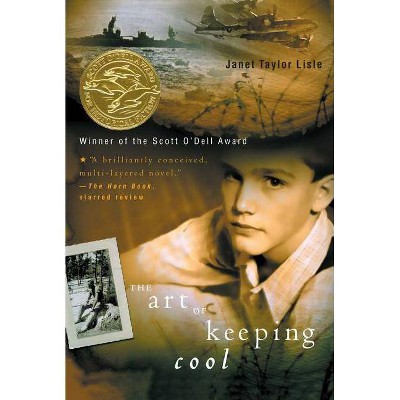 The Art of Keeping Cool - (Aladdin Historical Fiction) by  Janet Taylor Lisle (Paperback)