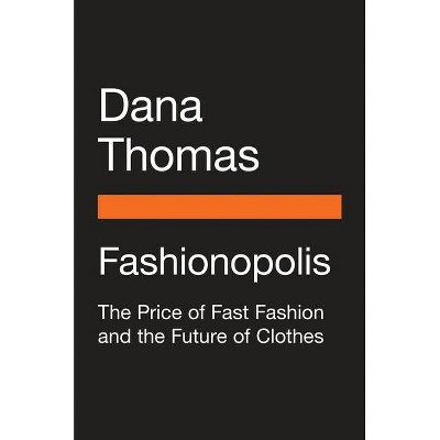 Fashionopolis - by  Dana Thomas (Paperback)