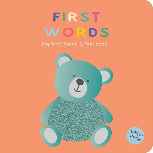 First Words: My First Touch & Feel Book - (baby's World) (board Book ...