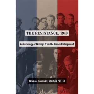 The Resistance, 1940 - Annotated by  Charles B Potter (Paperback) - 1 of 1