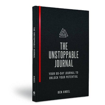 The Unstoppable Journal - by  Ben Angel (Hardcover)