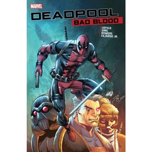 Deadpool: Bad Blood - by  Rob Liefeld & Chris Sims & Chad Bowers (Paperback) - 1 of 1