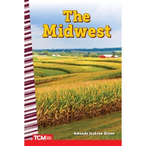 The Midwest - (Social Studies: Informational Text) by  Amanda Jackson Green (Paperback) - 1 of 1