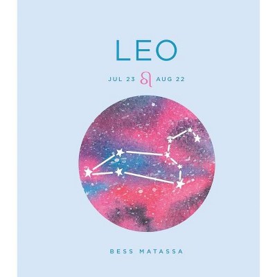 Zodiac Signs: Leo, 6 - by  Bess Matassa (Hardcover)