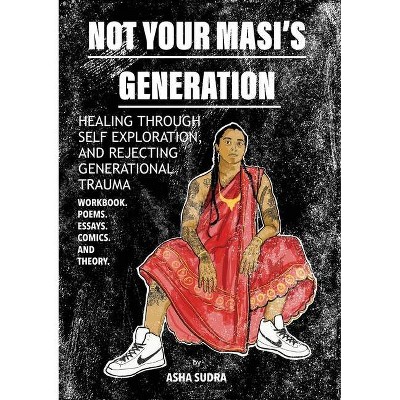 Not Your Masi's Generation - by  Asha Sudra (Paperback)