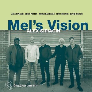 Alex Sipiagin Quintet - Mel's Vision (CD) - 1 of 1