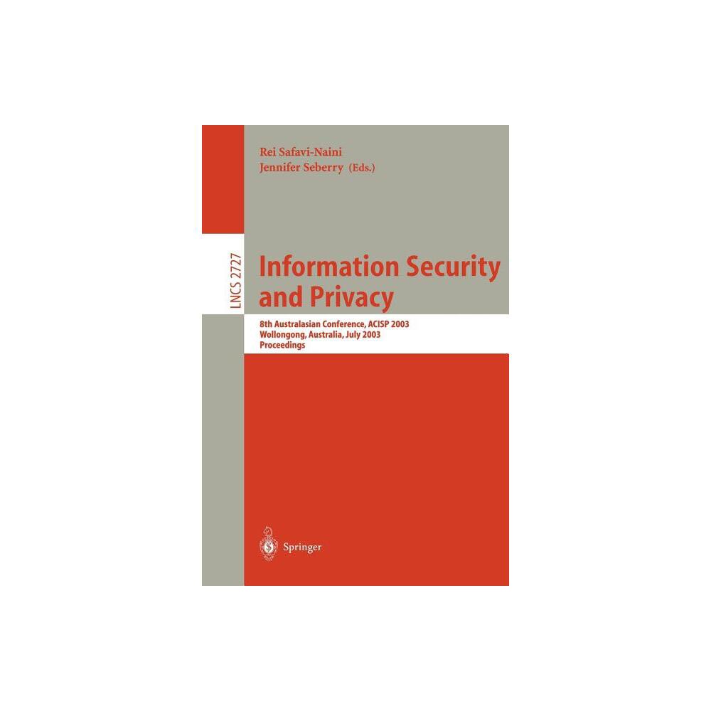 Information Security and Privacy - (Lecture Notes in Computer Science) by Rei Safavi-Naini & Jennifer Seberry (Paperback)