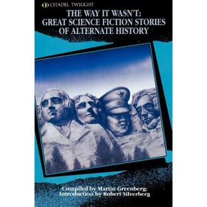 The Way It Wasn't - by  Martin H Greenberg (Paperback) - 1 of 1