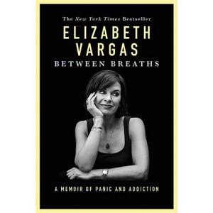 Between Breaths - by  Elizabeth Vargas (Paperback) - 1 of 1