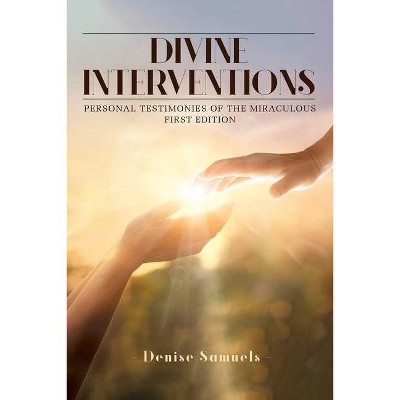 Divine Interventions - by  Denise Samuels (Paperback)