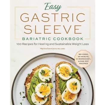 Easy Gastric Sleeve Bariatric Cookbook - by  Marina Savelyeva (Paperback)