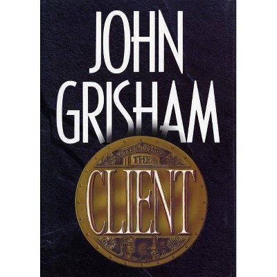 The Client - by  John Grisham (Hardcover)