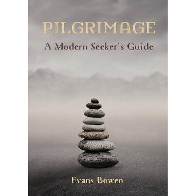 Pilgrimage - by  Evans Bowen (Paperback)