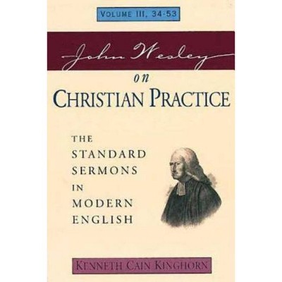 John Wesley on Christian Practice Volume 3 - (Standard Sermons of John Wesley) by  Kenneth C Kinghorn (Paperback)