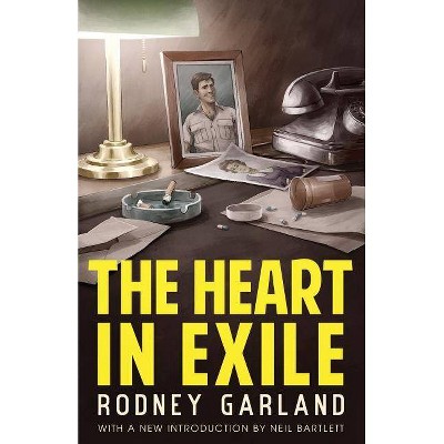 The Heart in Exile - by  Rodney Garland & Adam De Hegedus (Paperback)