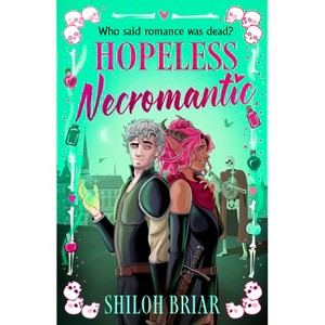 Hopeless Necromantic - by  Shiloh Briar (Paperback) - 1 of 1