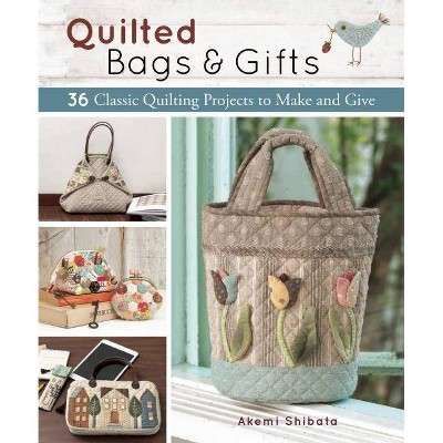 Quilted Bags and Gifts - by  Akemi Shibata (Paperback)