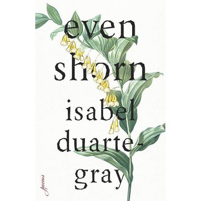 Even Shorn - (Linda Bruckheimer Kentucky Literature) by  Isabel Duarte-Gray (Paperback)