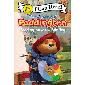 The Adventures of Paddington: Paddington and the Painting - (My First I Can Read) by  Alyssa Satin Capucilli (Paperback) - 1 of 1