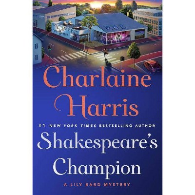 Shakespeare's Champion - (Lily Bard Mysteries) by  Charlaine Harris (Paperback)