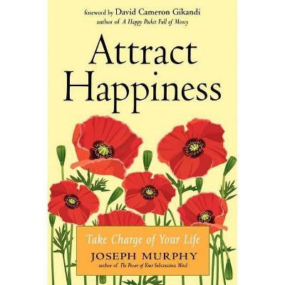 Attract Happiness - by  Joseph Murphy (Paperback)