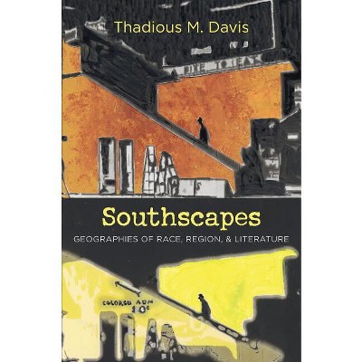 Southscapes - (New Directions in Southern Studies) by  Thadious M Davis (Paperback)
