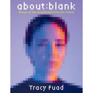 About: Blank - (Pitt Poetry) by  Tracy Fuad (Paperback) - 1 of 1