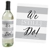 Big Dot of Happiness We Still Do - Wedding Anniversary Decorations for Women and Men - Wine Bottle Label Stickers - Set of 4 - image 2 of 4