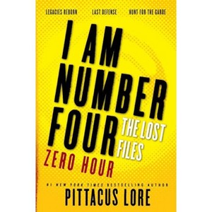 I Am Number Four: The Lost Files: Zero Hour - (Lorien Legacies: The Lost Files) by  Pittacus Lore (Paperback) - 1 of 1