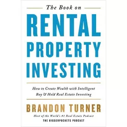 The Book on Rental Property Investing - (Biggerpockets Rental Kit) by  Brandon Turner (Paperback)