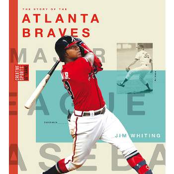 Atlanta Braves - (Creative Sports: Veterans) by  Michael E Goodman (Paperback)