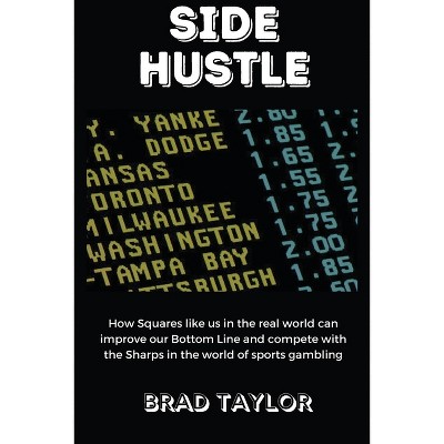 Side Hustle - by  Brad Taylor (Paperback)