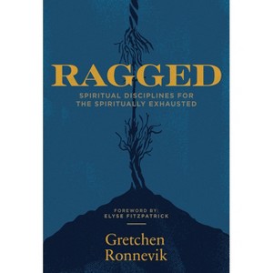 Ragged - by  Gretchen Ronnevik (Paperback) - 1 of 1