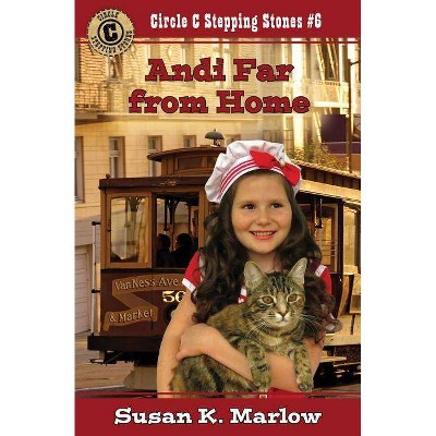 Andi Far from Home - (Circle C Stepping Stones) by  Susan K Marlow (Paperback)