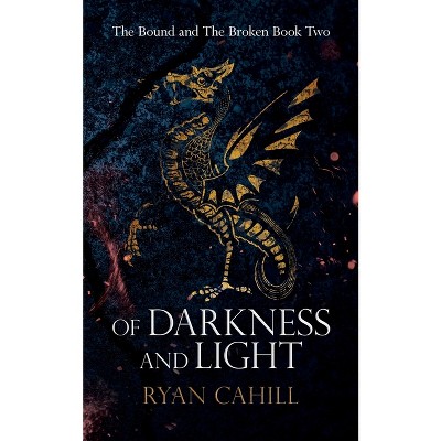 Of Darkness and Light - The Bound and The Broken Book Two