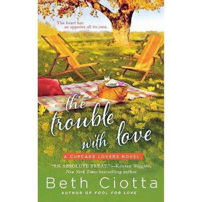 Trouble with Love - by  Beth Ciotta (Paperback)