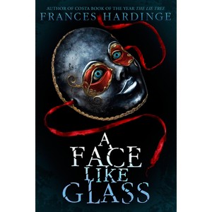 A Face Like Glass - by  Frances Hardinge (Paperback) - 1 of 1
