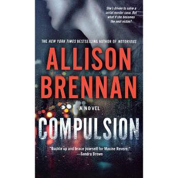 Compulsion - (Max Revere Novels) by  Allison Brennan (Paperback)