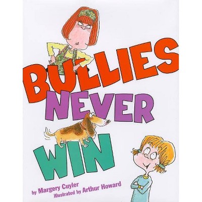 Bullies Never Win - by  Margery Cuyler (Hardcover)