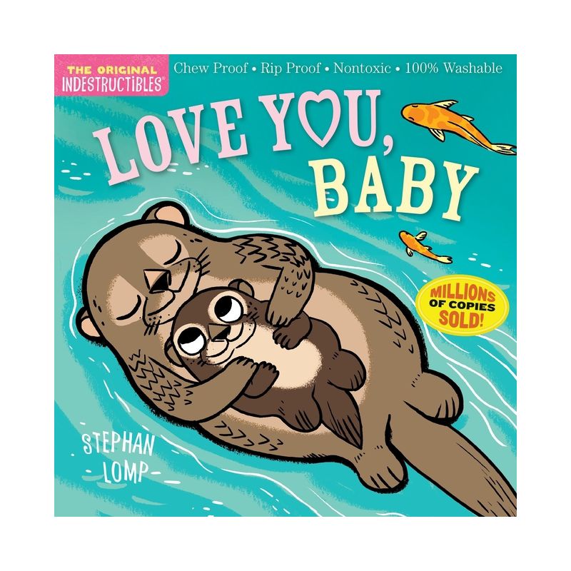 Indestructibles: Love You, Baby - (Paperback) - by Stephan Lomp, 1 of 2