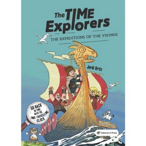 The Expeditions of the Vikings - (The Time Explorers) by  Jordi Ortiz (Paperback) - 1 of 1