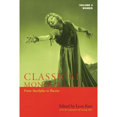 Classical Monologues - (Applause Books) by  Leon Katz (Paperback)