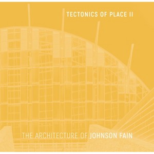Tectonics of Place II - by  Scott Johnson (Hardcover) - 1 of 1