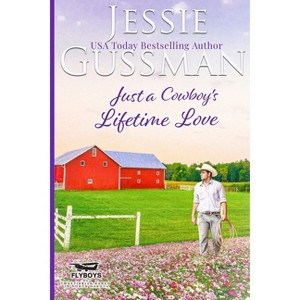 Just a Cowboy's Lifetime Love (Sweet Western Christian Romance Book 11) (Flyboys of Sweet Briar Ranch in North Dakota) Large Print Edition - 1 of 1