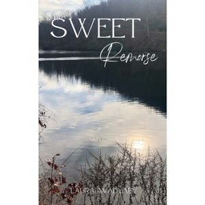 Sweet Remorse - by  Laura Avadyaev (Paperback) - 1 of 1