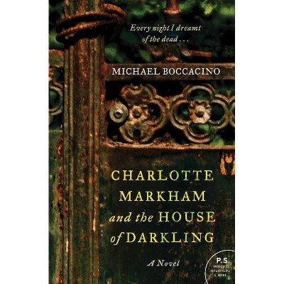 Charlotte Markham and the House of Darkling - by  Michael Boccacino (Paperback)