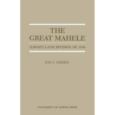 The Great Mahele - by  Jon J Chinen (Paperback)