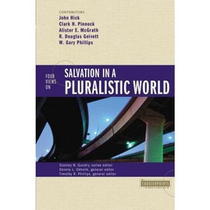 Four Views on Salvation in a Pluralistic World - (Counterpoints: Bible and Theology) by  Zondervan (Paperback) - 1 of 1