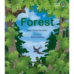 Forest: A See to Learn Book - by  Kate Moss Gamblin (Hardcover)